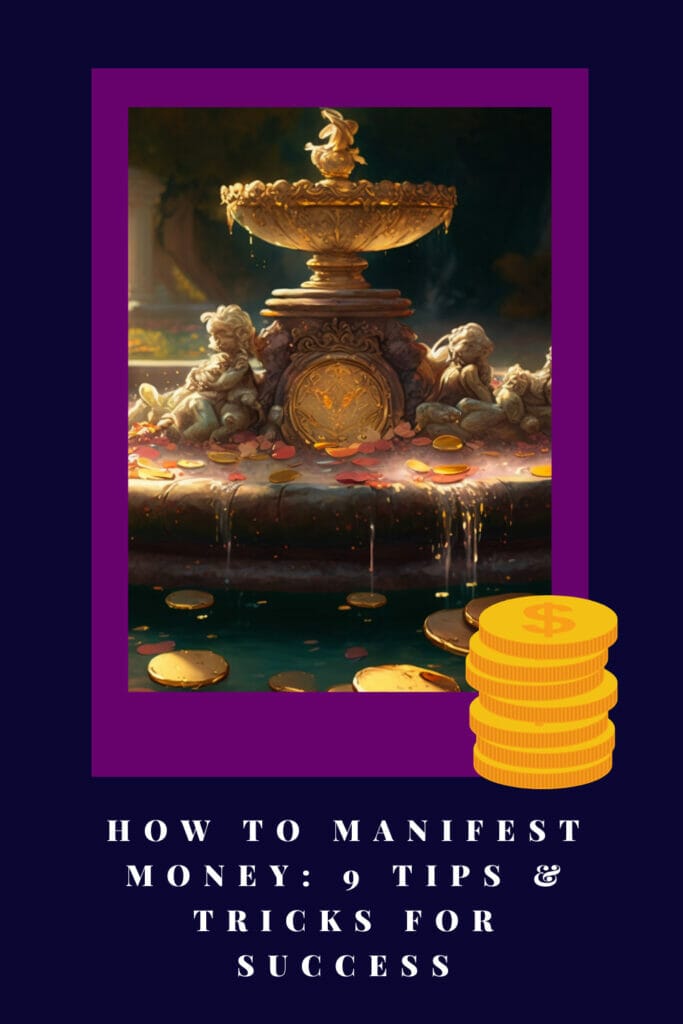 We collected the 9 best tips and tricks on how to manifest money