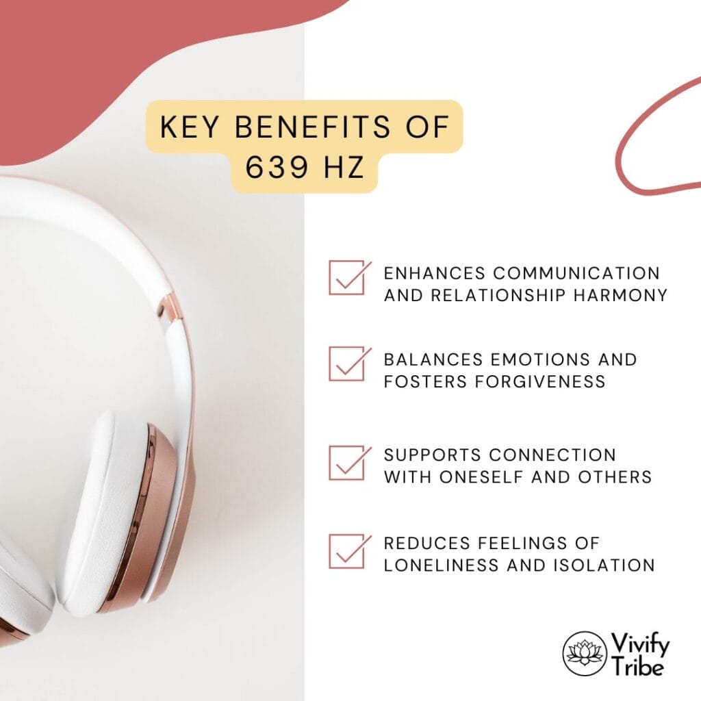 639 hz key benefits 639 hz is believed to promote love, understanding, and inner peace, benefiting both emotional well-being and physiological balance