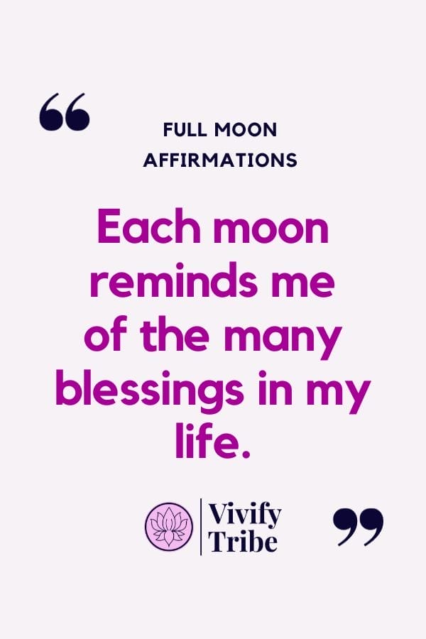 Each moon reminds me of the many blessings in my life